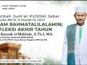 Khutbah Jum’at, Islam Rahmatallilalamin ; Refleksi Akhir Tahun