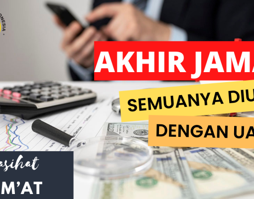 Akhir Jaman, Serba diukur Dengan Uang