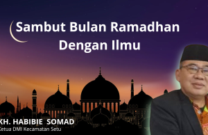 Khutbah Jum’at : Sambut Bulan Ramadhan Dengan Ilmu