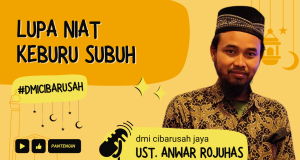 Lupa Niat Keburu Subuh